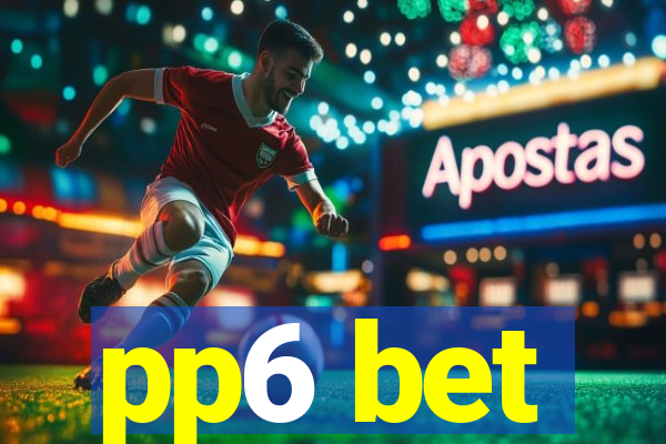 pp6 bet